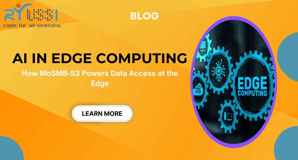 AI in Edge Computing: How MoSMB-S3 Powers Data Access at the Edge